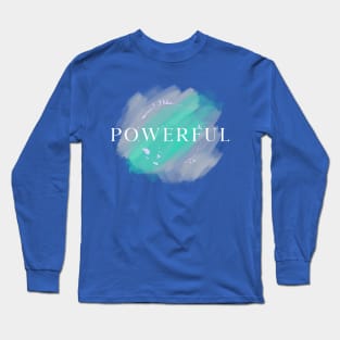 Powerful Long Sleeve T-Shirt